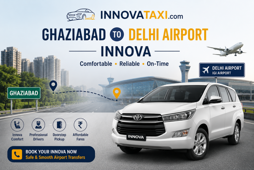 Ghaziabad to Delhi airport Innova
