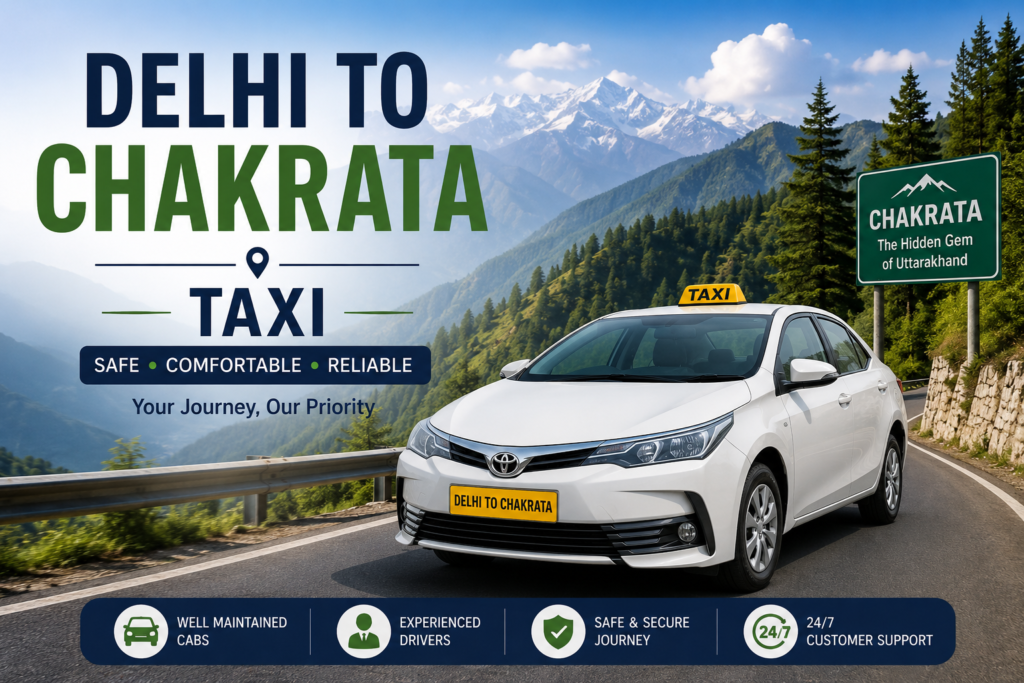 Delhi to Chakrata taxi