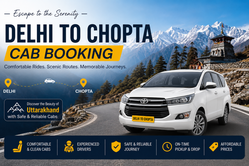 Delhi to Chopta cab booking
