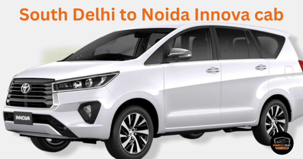 South Delhi to Noida Innova cab
