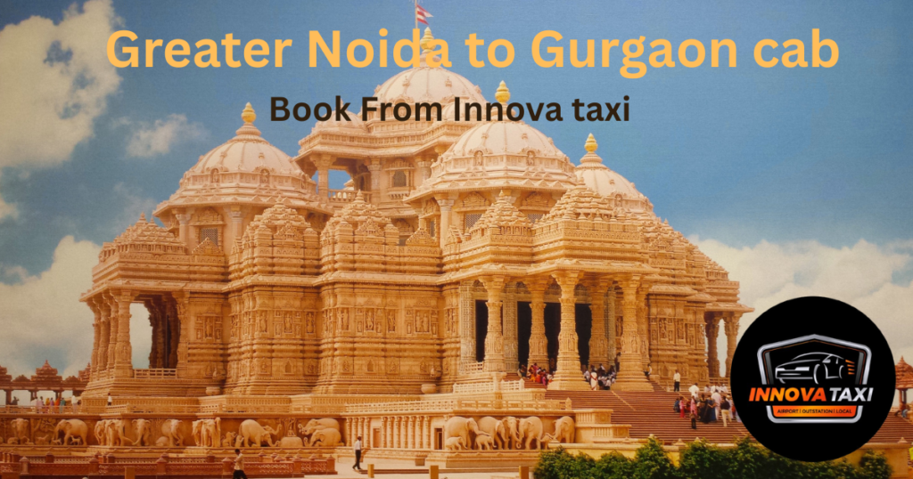 Greater Noida to Gurgaon ca