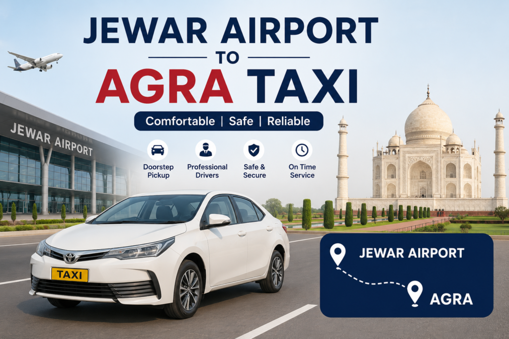 Jewar Airport to Agra Taxi