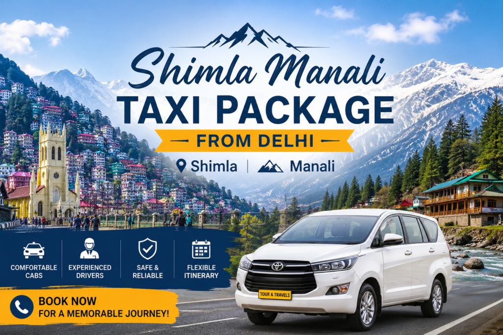 Shimla Manali Taxi Package from Delhi