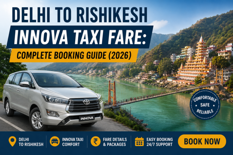 Delhi to Rishikesh Innova Taxi Fare