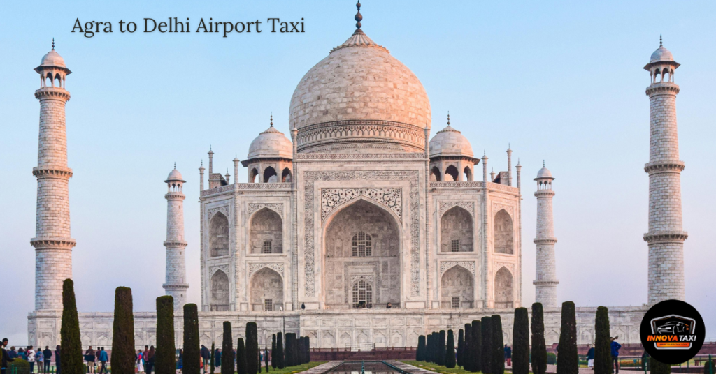 Agra to Delhi Airport Taxi: